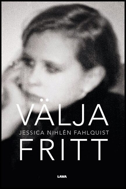 Nihlén Fahlquist, Jessica | Välja fritt