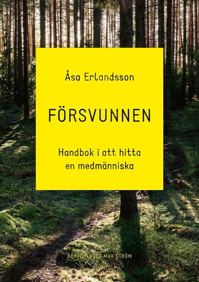 Erlandsson, Åsa | Försvunnen : Handbok i att hitta en medmänniska
