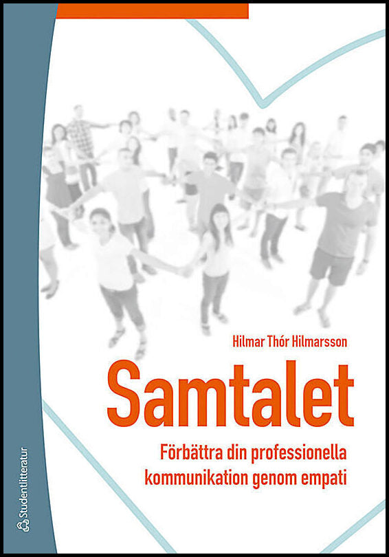 Hilmarsson, Hilmar Thór | Samtalet : Förbättra din professionella kommunikation genom empati