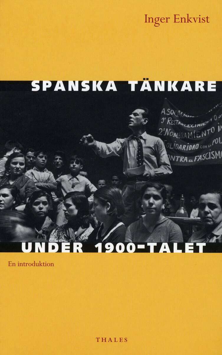 Enkvist, Inger | Spanska tänkare under 1900-talet : En introduktion