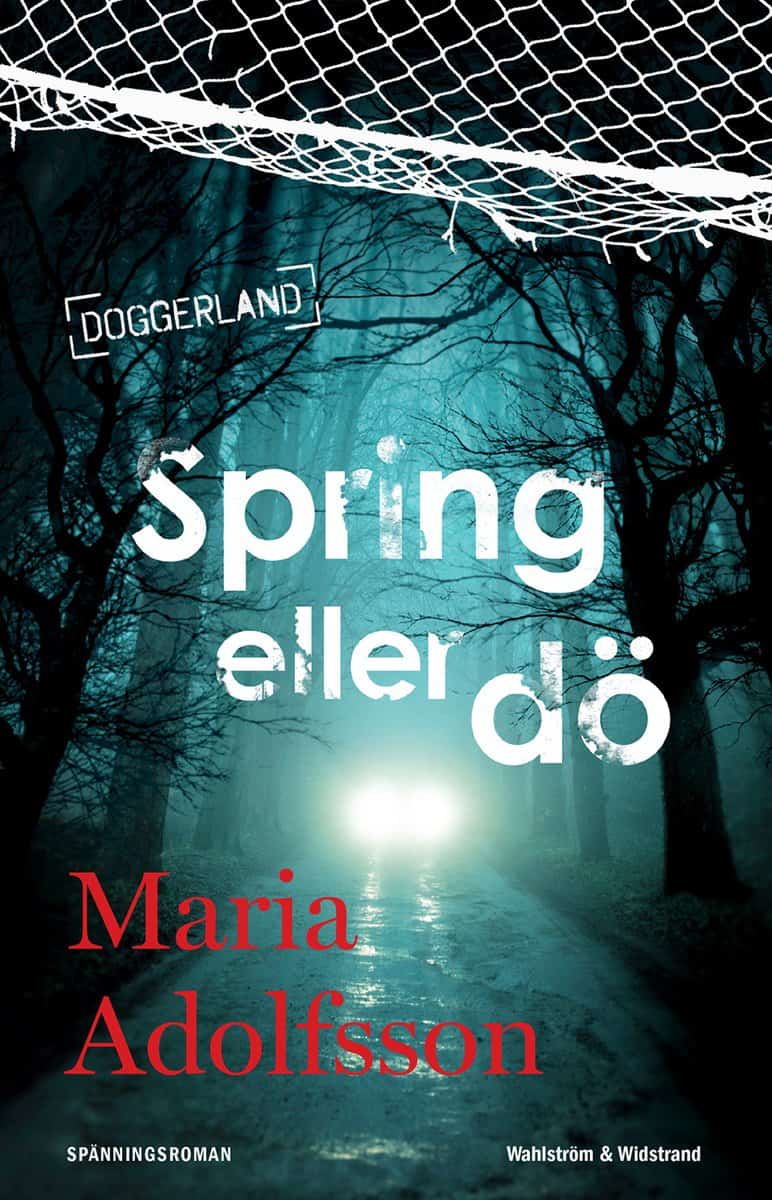 Adolfsson, Maria | Spring eller dö