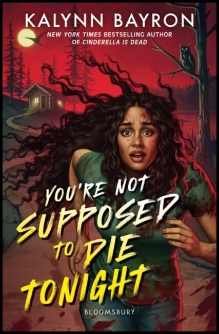 Bayron, Kalynn | You're Not Supposed to Die Tonight