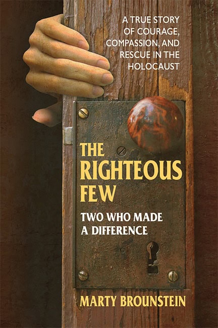 Marty Brounstein | Righteous Few : Two Who Made a Difference