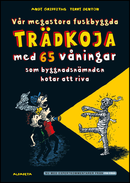 Griffiths, Andy | Denton, Terry | Vår megastora fuskbyggda trädkoja med 65 våningar som byggnadsnämnden hotar att riva