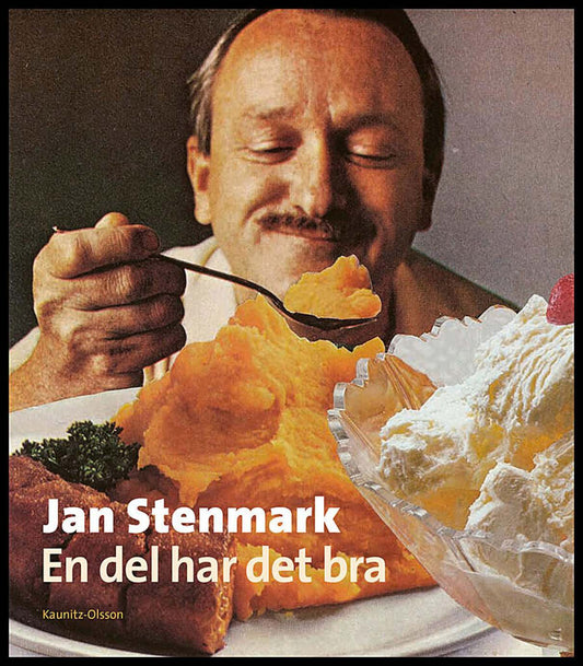 Stenmark, Jan | En del har det bra