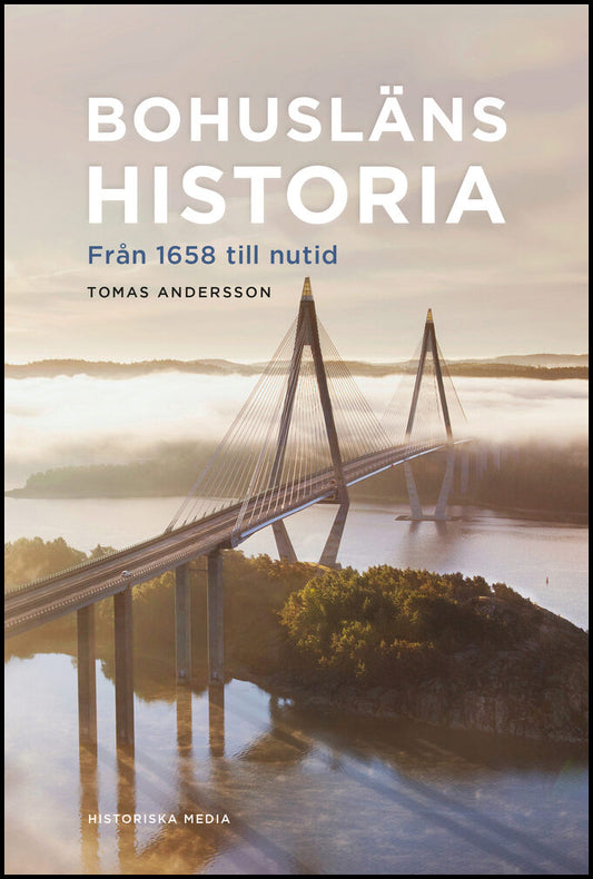 Andersson, Tomas | Bohusläns historia : Från 1658 till nutid