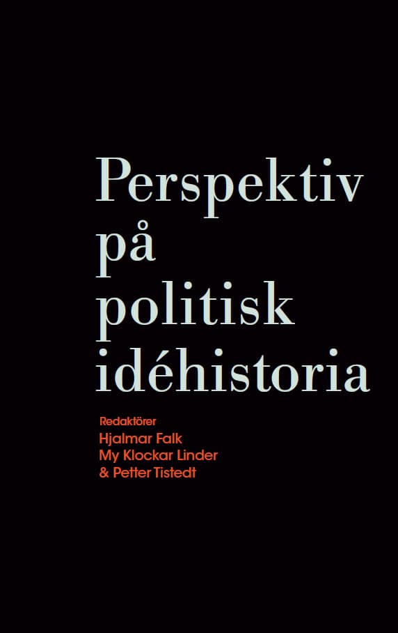 Falk, Hjalmar | Klockar Linder, My | Tistedt, Petter [red.] | Perspektiv på politisk idéhistoria