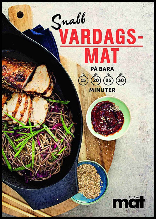 von Heland, Gunilla| Lundin, Cecilia| Pettersson, Petra| Ribbing, Suzanne | Snabb vardagsmat på bara 15,20,25,30 minuter