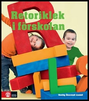 Lindell, Gunlög Åkerstedt | Retoriklek i förskolan