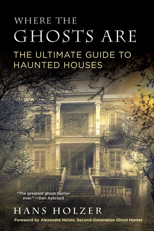 Holzer, H. | Where the ghosts are : The ultimate guide to haunted houses