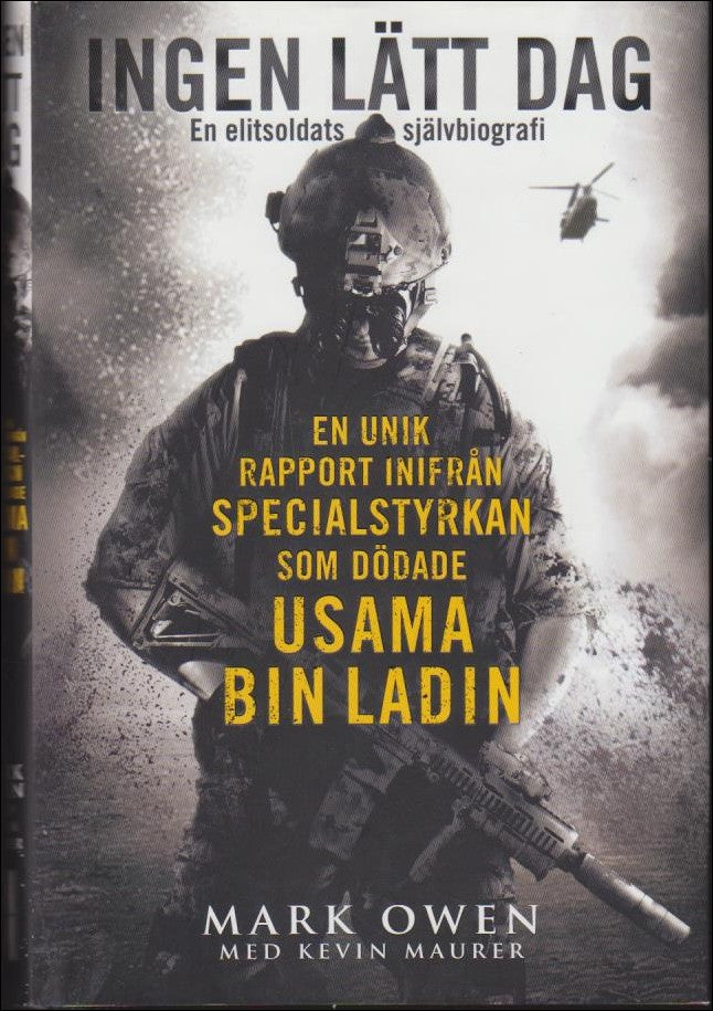 Owen, Mark & Maurer, Kevin | Ingen lätt dag : En elitsoldats självbiografi : [en unik rapport inifrån specialstyrkan som...