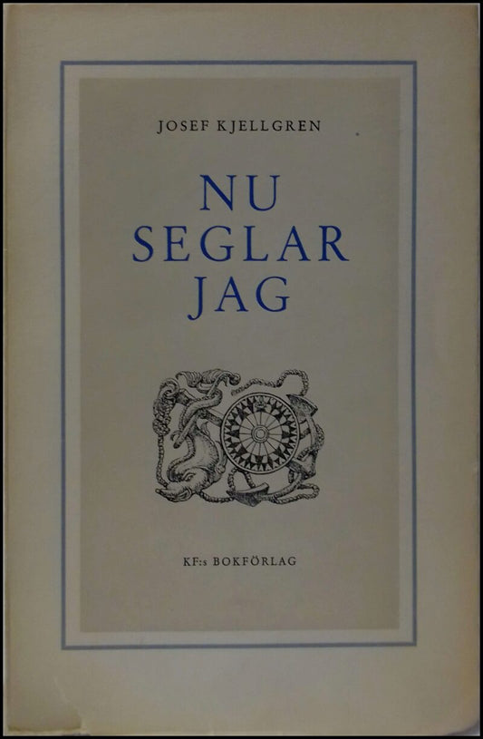 Kjellgren, Josef | Nu seglar jag : Roman