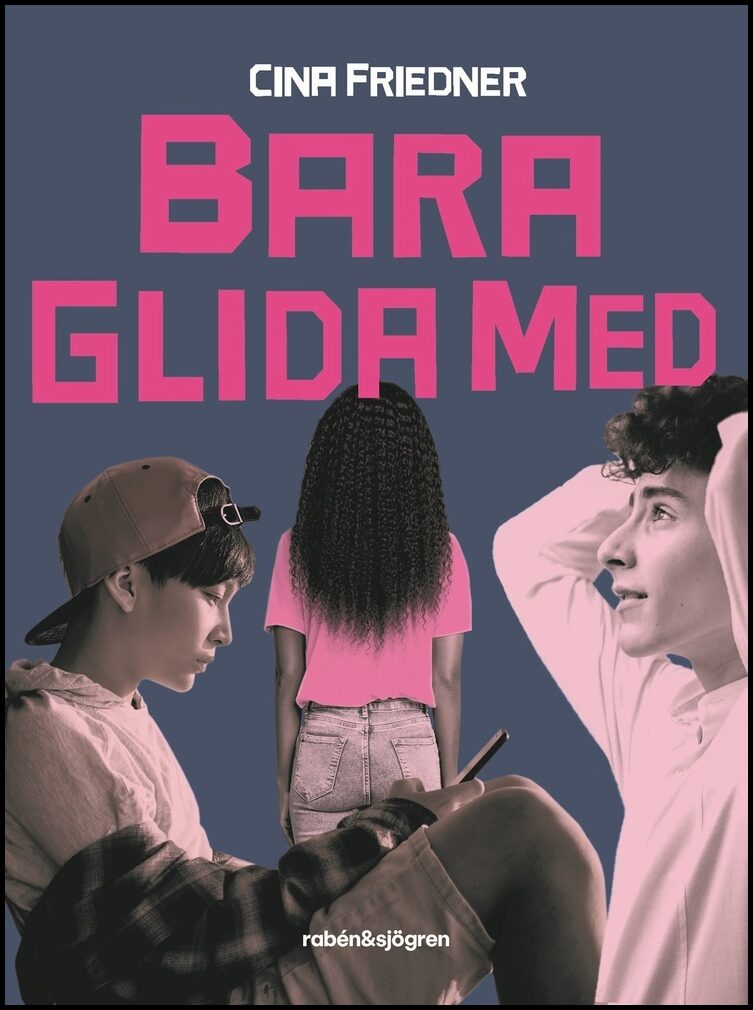 Friedner, Cina | Bara glida med