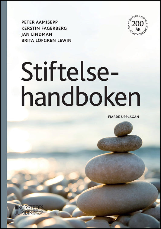 Fagerberg, Kerstin | Lindman, Jan | Löfgren Lewin, Brita | Aamisepp, Peter | Stiftelsehandboken