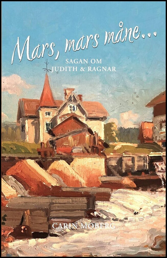 Moberg, Carin | Mars, mars måne... kan jag narra dig från Skåne?