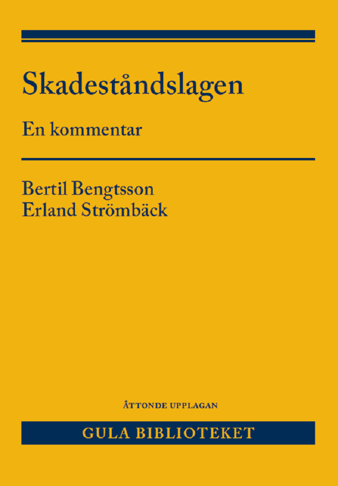 Bengtsson, Bertil | Strömbäck, Erland | Skadeståndslagen : En kommentar