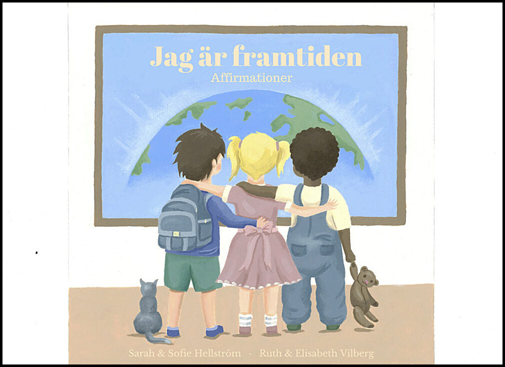 Hellström, Sofie | Hellström, Sarah | Jag är framtiden