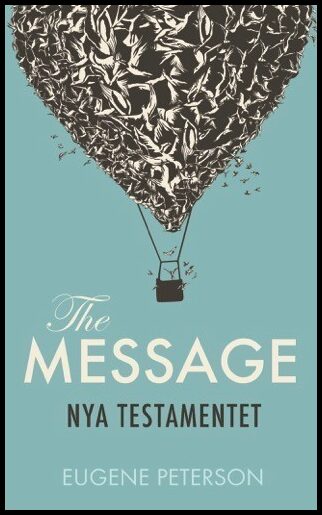 Peterson, Eugene | The Message : Nya Testamentet