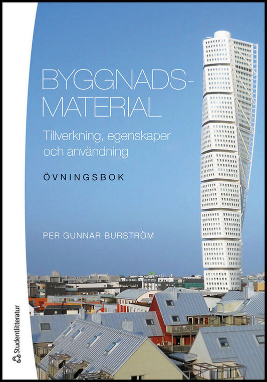 Burström, Per Gunnar | Byggnadsmaterial : Tillverkning, egenskaper och användning Övningsbok
