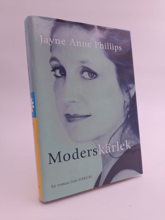 Phillips, Jayne Anne | Moderskärlek