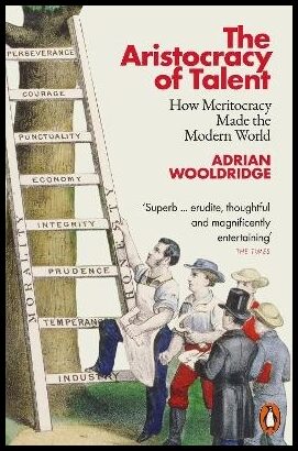 Wooldridge, Adrian | The Aristocracy of Talent