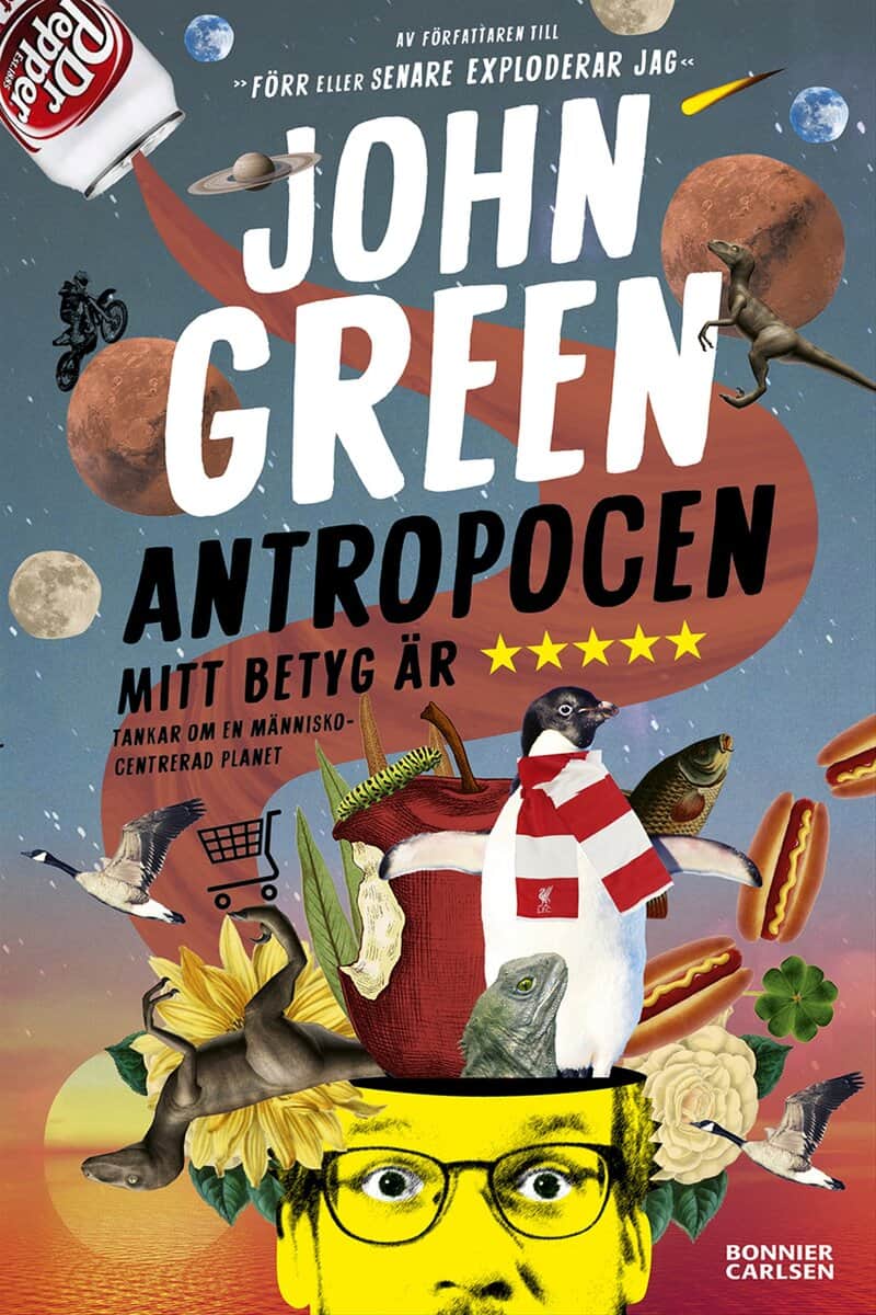 Green, John | Antropocen : Mitt betyg är fem stjärnor