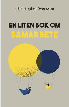 Svensson, Christopher | En liten bok om samarbete