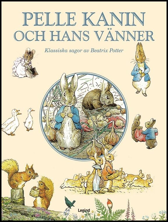 Potter, Beatrix | Pelle Kanin och hans vänner