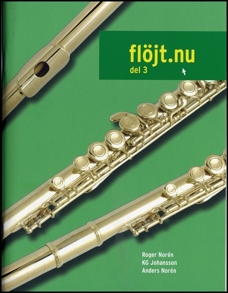 Norén, Anders| Norén, Roger| Johansson, KG | Flöjt.nu [Musiktryck]. del 3