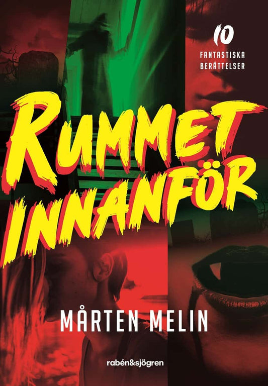 Melin, Mårten | Rummet innanför : 10 fantastiska berättelser