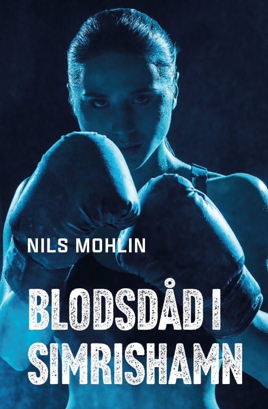Mohlin, Nils | Blodsdåd i Simrishamn