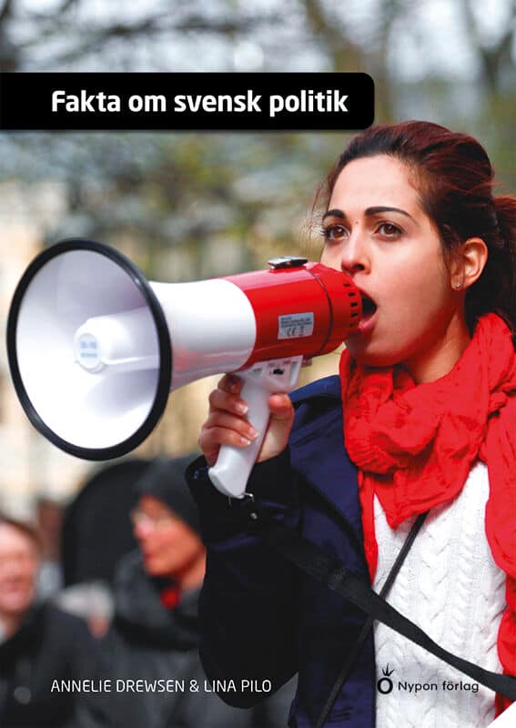 Drewsen, Annelie | Pilo, Lina | Fakta om svensk politik