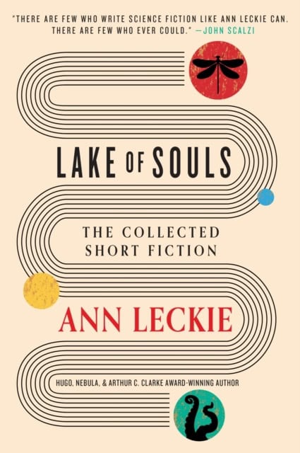 Leckie, Ann | Lake of Souls : The Collected Short Fiction