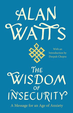Watts, Alan | The Wisdom of Insecurity