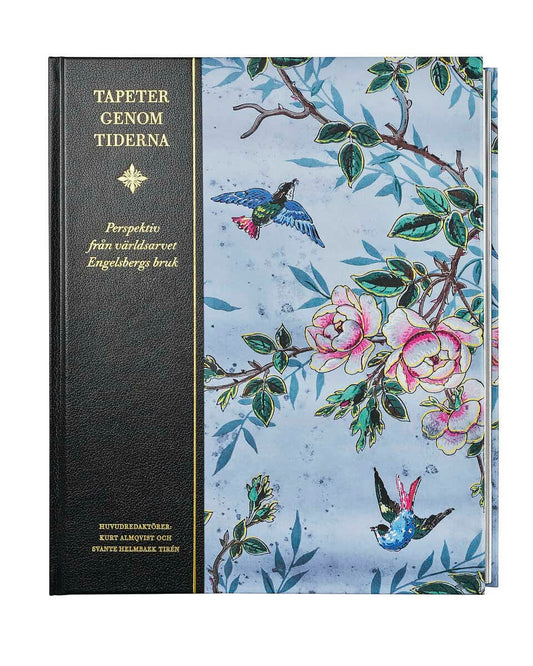Almqvist, Kurt | Helmbaek Tirén, Svante (huvudred) | Tapeter genom tiderna : Perspektiv från världsarvet Engelsberg bruk