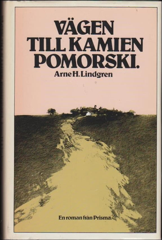 Lindgren, Arne H. | Vägen till Kamien-Pomorski