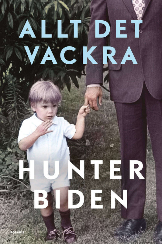 Biden, Hunter | Allt det vackra : En memoar