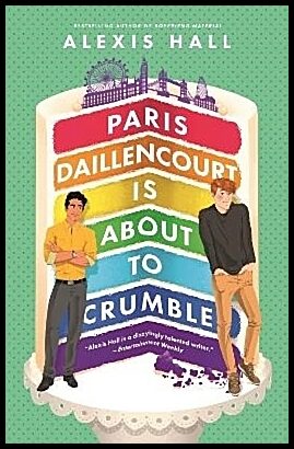 Hall, Alexis | Paris Daillencourt Is About to Crumble