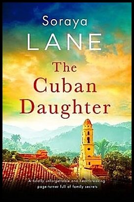 Lane, Soraya | The Cuban Daughter
