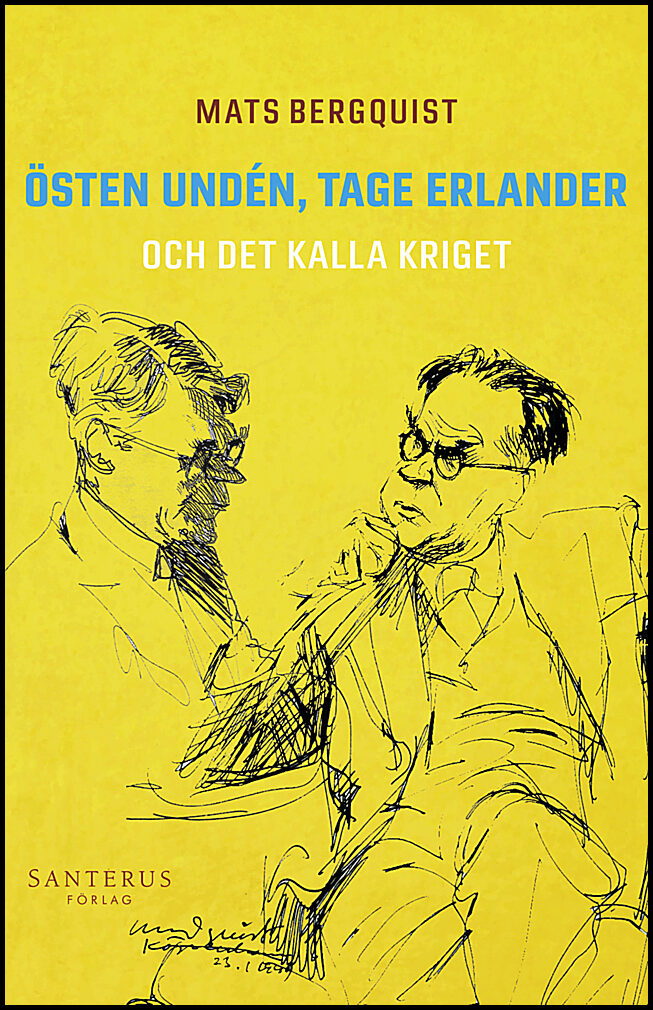 Bergquist, Mats | Östen Undén, Tage Erlander och det kalla kriget