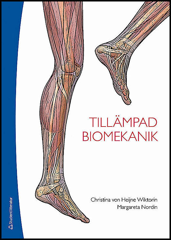 Heijne Wiktorin, Christina von| Nordin, Margareta | Tillämpad biomekanik