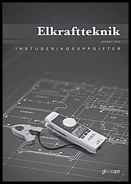 Frid, Johnny | Elkraftteknik Instuderingsuppgifter