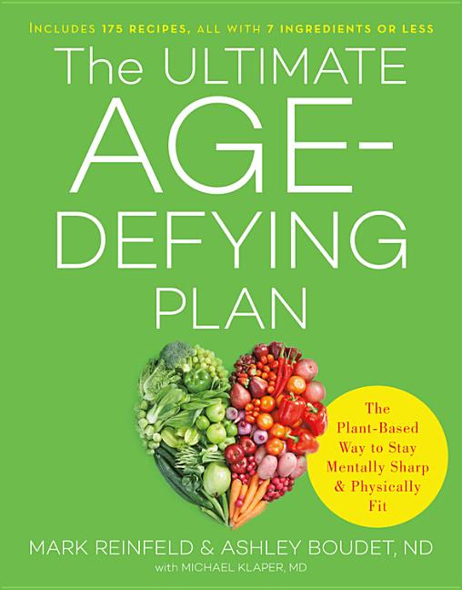 Reinfeld, Mark | Ultimate Age-Defying Plan : Plant-Based Way