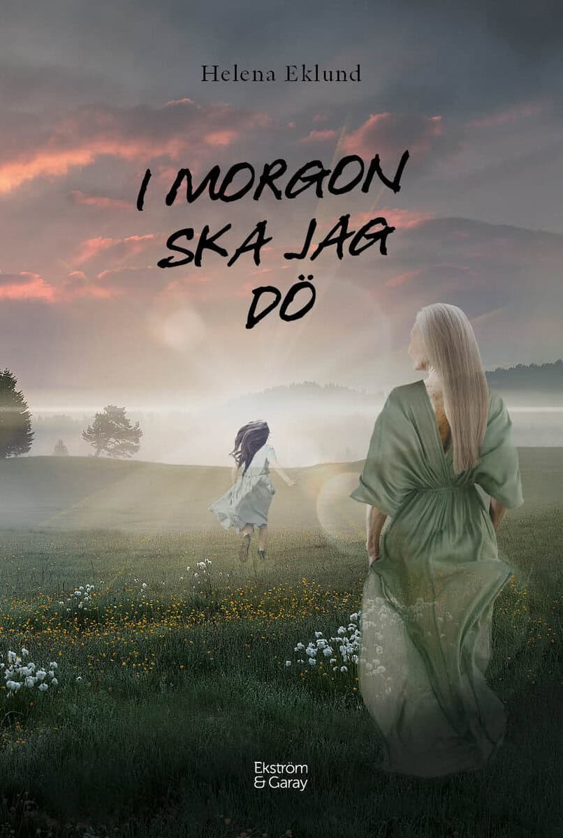 Eklund, Helena | I morgon ska jag dö