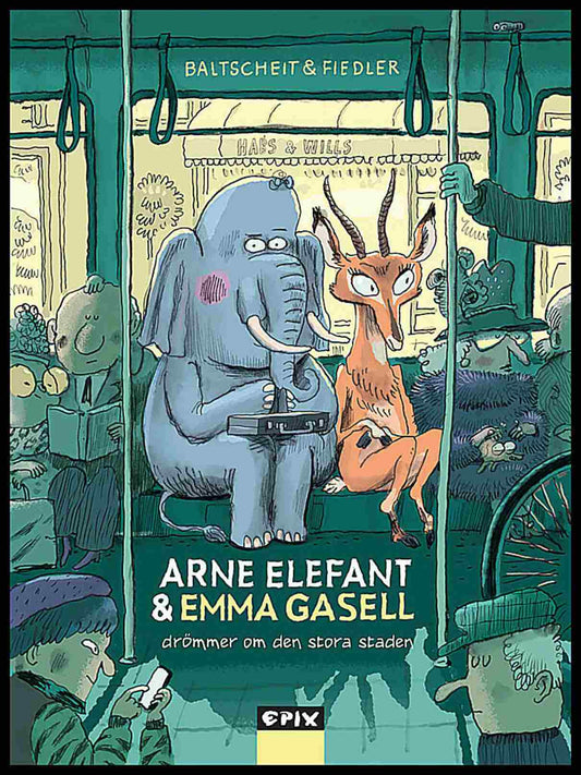 Baltscheidt, Martin | Arne Elefant och Emma Gasell drömmer om den stora staden
