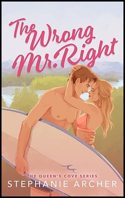 Archer, Stephanie | The Wrong Mr Right