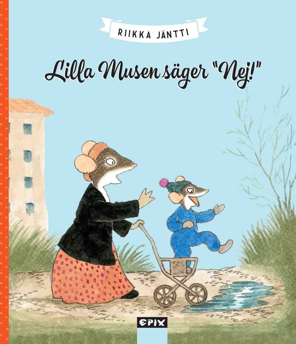 Jantti, Riikka | Lilla Musen säger nej