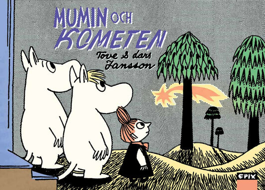 Jansson, Tove | Mumin och Kometen : Mumin och Kometen