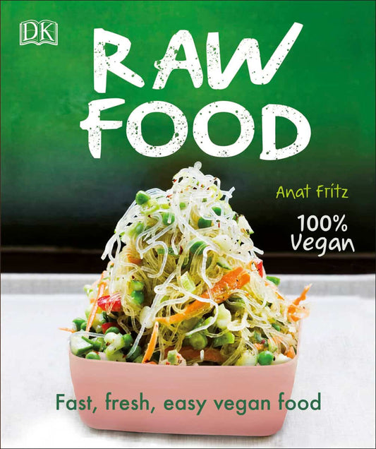 Fritz, Anat | Raw Food : Fast, Fresh, Easy Vegan Food