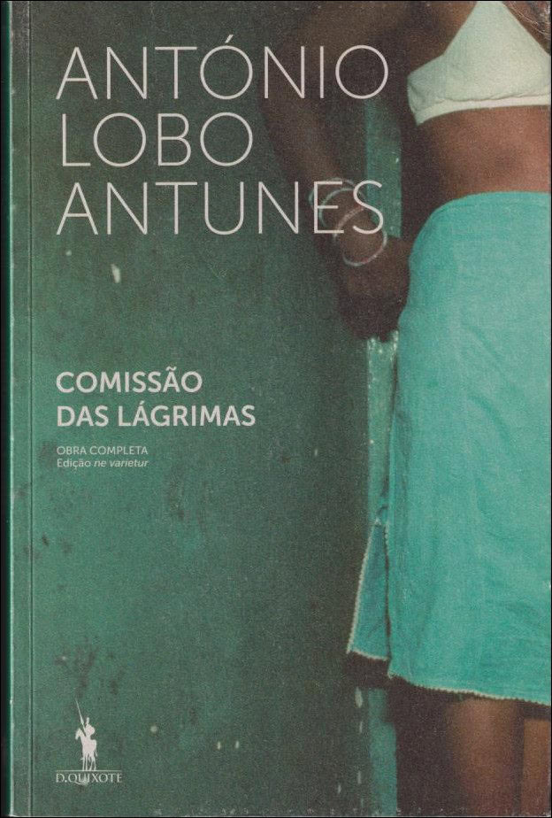 Antunes, António Lobo | Comissão das Lágrimas : Romance